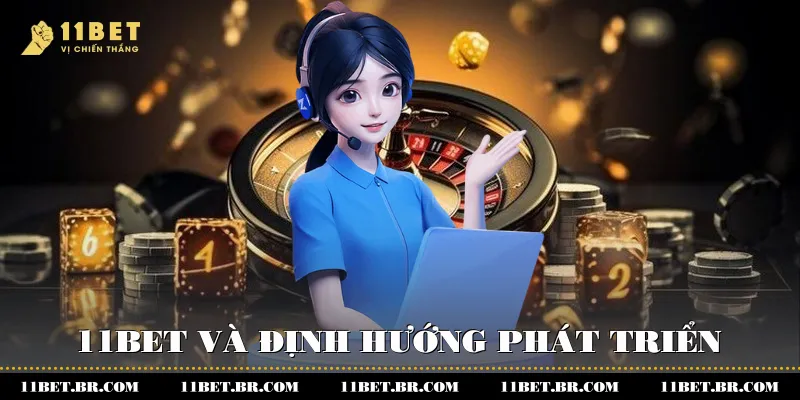 Miễn Trừ Trách Nhiệm Trong Sân Chơi 11BET 3 11BET và định hướng phát triển