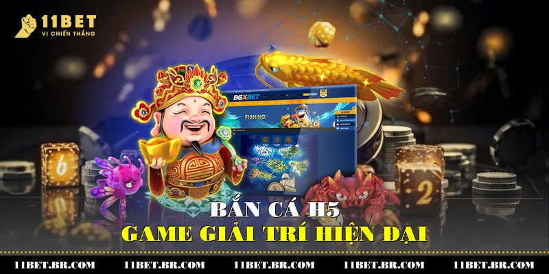 Bắn Cá H5 11BET Và Chiến Thuật Chơi Cho Người Mới 2 Bắn cá H5 - Game giải trí hiện đại