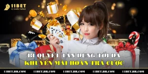 Bí Quyết Tận Dụng Tối Đa Khuyến Mãi Hoàn Trả Cược 11BET
