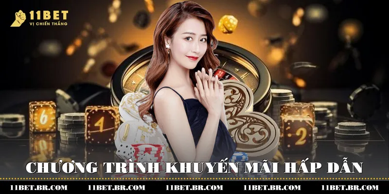 11BET 44 Chương trình khuyến mãi hấp dẫn