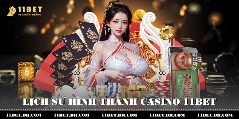 11BET 35 Lịch sử hình thành 11BET