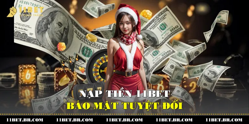 Khám Phá Trải Nghiệm Tuyệt Vời Khi Nạp Tiền 11BET Cực Nhanh 3 Nạp tiền 11BET - Bảo mật tuyệt đối