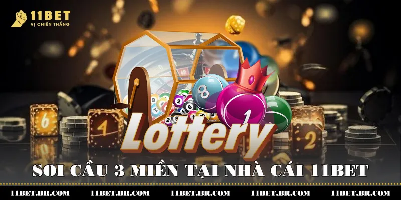 Soi Cầu 3 Miền 11BET - Giải pháp Tích hợp Ba Miền 2 Soi cầu 3 miền tại nhà cái 11BET
